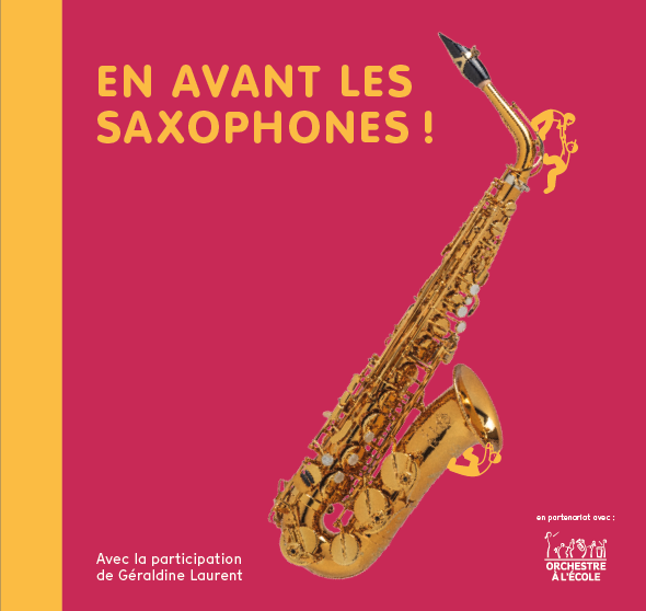 En avant les saxophones ! avec Géraldine Laurent, Editions andantino