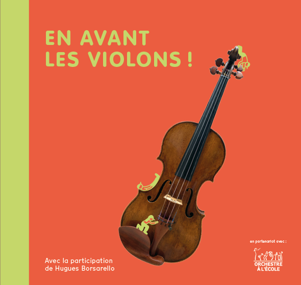 En avant les violons ! avec Hugues Borsarello, Editions andantino