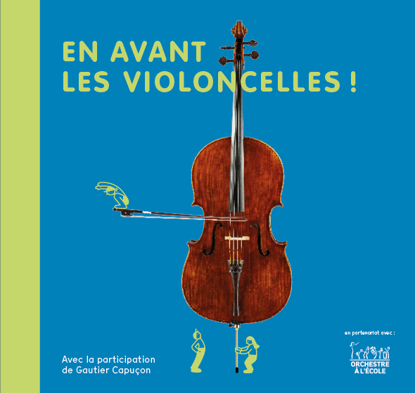 En avant les violoncelles ! Livre Editions andantino ! avec Gautier Capuçon, Editions andantino